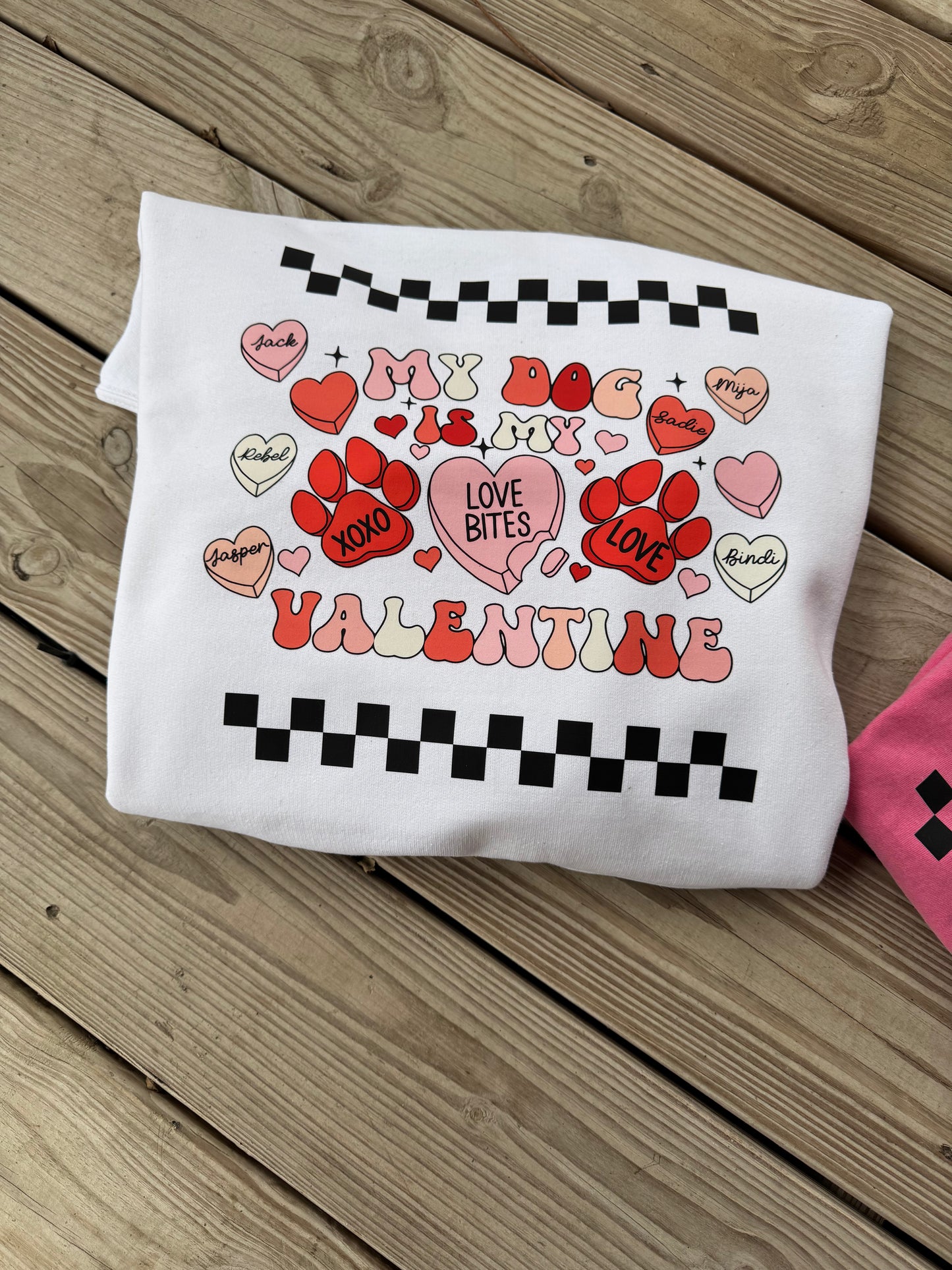 Custom My Dog is my valentine tee or crewneck