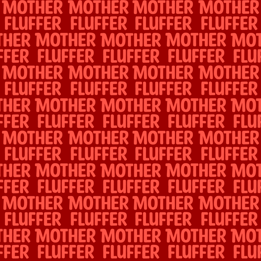 "Exclusive" Mother Fluffer